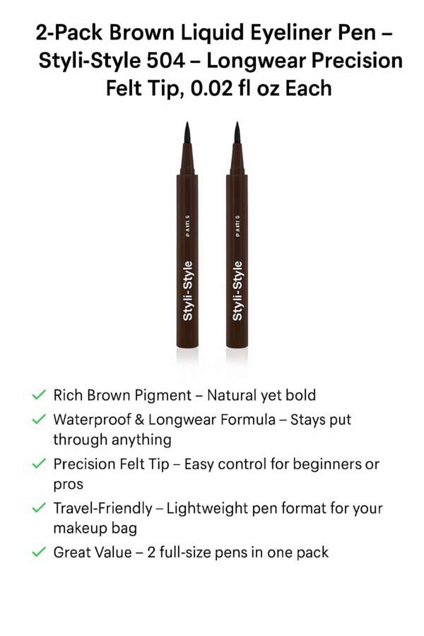 Styli-Style Liquid Eyeliner Pen – 504 Brown, 2-Pack Precision Felt Tip, Longwear Formula